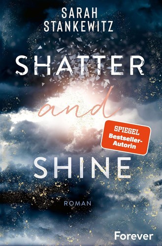 Shatter and shine faith reihe - and, faith-reihe