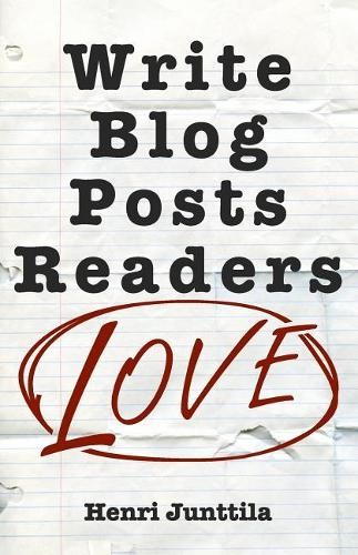Write blog posts readers - blog, love